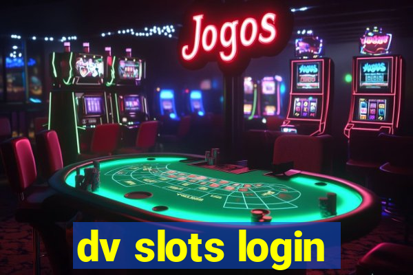 dv slots login